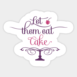 Let Them Eat Cake, Marie Antoinette Queen of France Sticker